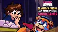 FNF: Glamrock Freddy and Gregory Sings Squid Games (FNAF)