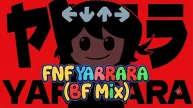 PLay FNF YARARARA (BF Mix) now!