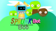 PLay Sprunk But Bob now!