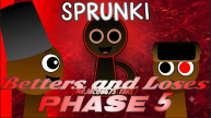 Play Sprunki Betters And Loses Phase 5 now!