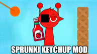Play Sprunki Ketchup Mod now!