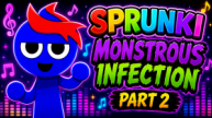 Play Sprunki Monstrous Infection Part 2 now!