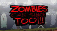 Play Zombies Can Sing Too now!